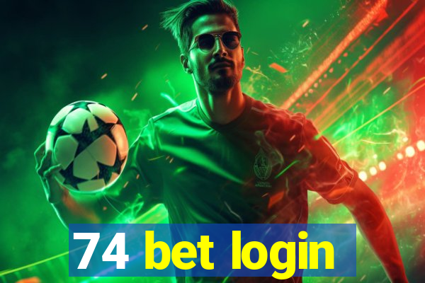 74 bet login